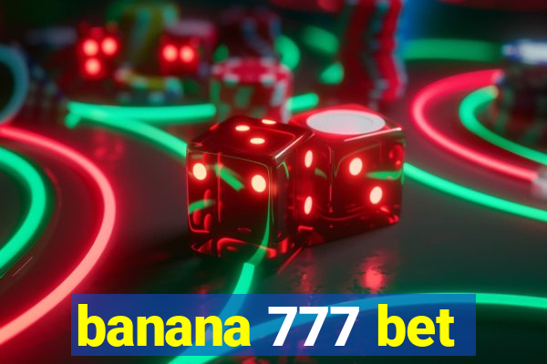 banana 777 bet